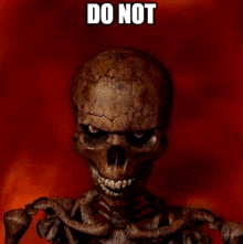 a picture of a skeleton with the words do not on it