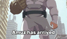 a cartoon of a man in a superhero costume with the words amuz has arrived written on it .
