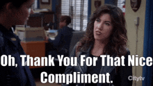 B99 Rosa Diaz GIF - B99 Rosa Diaz Oh Thank You For That Nice Compliment GIFs
