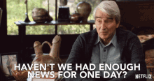We Had Enough News For One Day GIF - We Had Enough News For One Day Grace And Frankie GIFs