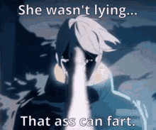 That Ass Can Fart Wasnt Lying GIF - That Ass Can Fart Wasnt Lying Shirogine GIFs