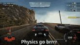 a video game with the words physics go brrr