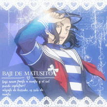 a picture of a man with the name baju de matuaito on it