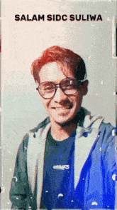 a man wearing glasses and a jacket with the name salam sidc suliwa written above him