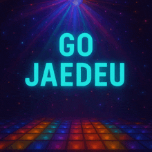 a disco floor with the words go jaedeu written on it