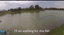 Fishing Ill Doanything For This Fish GIF - Fishing Ill Doanything For This Fish Determined GIFs