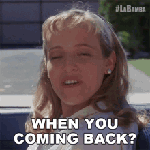When You Coming Back Donna Ludwig GIF - When You Coming Back Donna Ludwig La Bamba GIFs