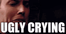 Ugly Crying Jensen Ackles GIF - Ugly Crying Jensen Ackles Dean Winchester GIFs