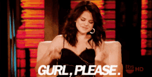 Gurl Please Selena Gomez GIF - Gurl Please Selena Gomez Stop It GIFs