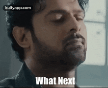 What Next.Gif GIF - What Next Prabhas Saaho Movie GIFs