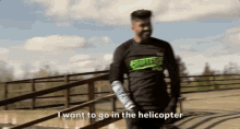 i want to go in the helicopter rogan o conner the challenge get to the chopper go into the chopper