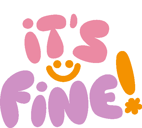 Its Fine Yellow Smiley Face Between Its Fine In Pink And Purple Bubble Letters Sticker - Its Fine Yellow Smiley Face Between Its Fine In Pink And Purple Bubble Letters Its Okay Stickers