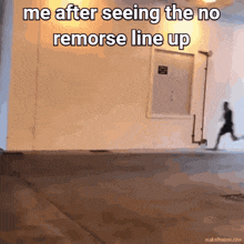 a meme that says " me after seeing the no remorse line up " is shown