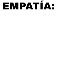 Empatía Frases GIF - Empatía Frases Burgos GIFs