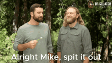 Alright Mike Spit It Out Spit GIF - Alright Mike Spit It Out Alright Mike Mike Spit It Out GIFs