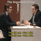 two men are sitting at a desk and talking to each other with the words the argument clinic above them