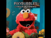 Pixy Bubbles Elmo GIF - Pixy Bubbles Elmo Ejecto Seato Cuz GIFs