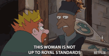 This Woman Is Not Up To Royal Standards Not Royal Standards GIF - This Woman Is Not Up To Royal Standards Royal Standards Not Royal Standards GIFs