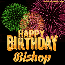 Happy Birthday Bishop GIF - Happy Birthday Bishop Hbd GIFs