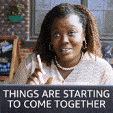 Things Are Starting To Come Together Loretta Greene GIF - Things Are Starting To Come Together Loretta Greene Swarm GIFs