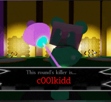 a video game screen says this round 's killer is coolkidd