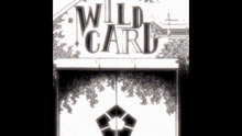 a black and white image of a wild card sign