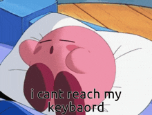 Kirby I Cant Reach My Keyboard GIF - Kirby I Cant Reach My Keyboard GIFs