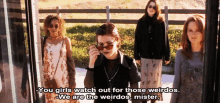 the craft watch out for weirdos we are the weirdos driver girls