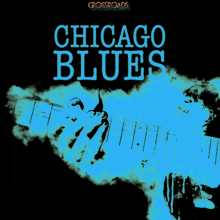 a poster for chicago blues shows a man holding a guitar