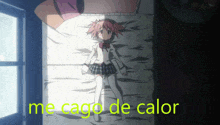 a picture of a girl laying on a bed with the words me cago de calor