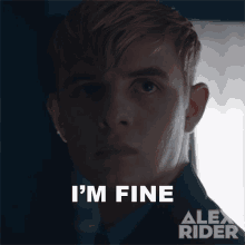 Im Fine Alex Rider GIF - Im Fine Alex Rider Im Good GIFs
