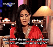 But I Think The Main Struggle Thatwe See All Around Us Is Respect..Gif GIF
