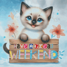 a cat is holding a wooden sign that says have a great weekend