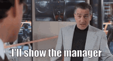 Robert De Niro Ill Show The Manager GIF - Robert De Niro Ill Show The Manager Heres The Manager GIFs
