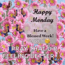 Happy Monday Have A Blessed Week GIF - Happy Monday Have A Blessed Week Feeling Better GIFs