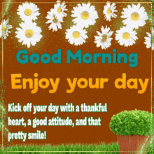 a card that says good morning enjoy your day with flowers