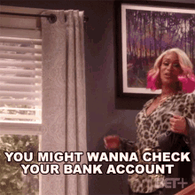 You Might Wanna Check Your Bank Account Denise Ford GIF - You Might Wanna Check Your Bank Account Denise Ford The Ms Pat Show GIFs