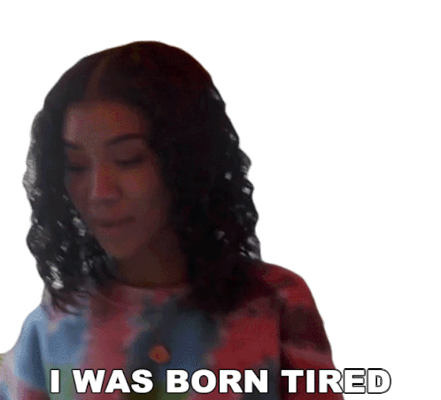 I Was Born Tired Jhene Aiko Sticker - I Was Born Tired Jhene Aiko Born Tired Stickers