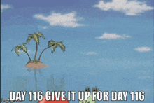 a cartoon of a crab holding a bell with the words `` day 116 give it up for day 116 '' written below it .