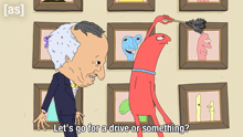a cartoon says let 's go for a drive or something in front of a wall of pictures