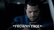 Frowny Face Misha GIF - Frowny Face Misha Supernatural GIFs