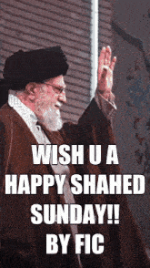 a picture of a man with the words wish u a happy shahed sunday by fic on it