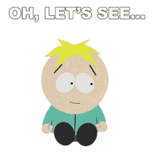 oh lets see butters stotch south park s8e2 awesom o