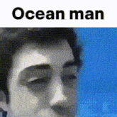 ocean man