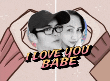a man and a woman are making a heart shape with their hands and the words i love you babe