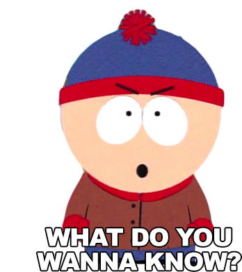 What Do You Wanna Know Stan Marsh Sticker - What Do You Wanna Know Stan Marsh South Park Stickers