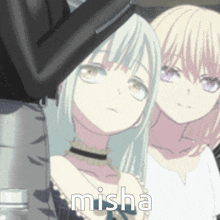 two anime girls are standing next to each other and the word misha is on the bottom left