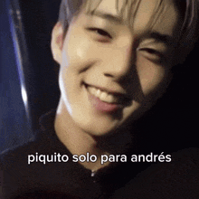 a close up of a man 's face with the words piquito solo para andres written below him
