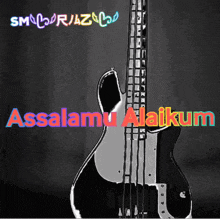 a black and white guitar with the words " assalamu alaikum " on the bottom