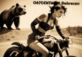 a black and white photo of a woman riding a motorcycle with a bear behind her